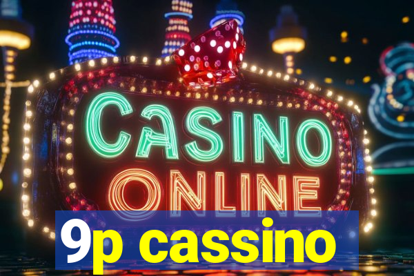 9p cassino